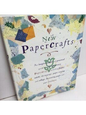 New Papercrafts: A Guide To Papier Mâché Decoupage More 125 Projects Collage